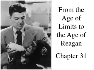 From the Age of Limits to the Age of Reagan Chapter 31