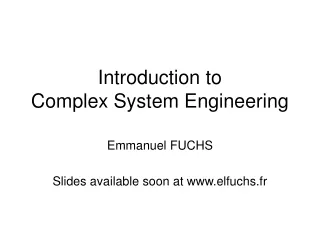 Introduction to  Complex System Engineering