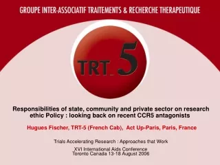Trials  Accelerating Research : Approaches that Work XVI International Aids Conference