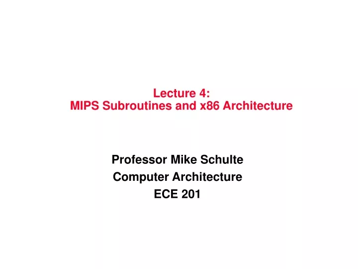 lecture 4 mips subroutines and x86 architecture