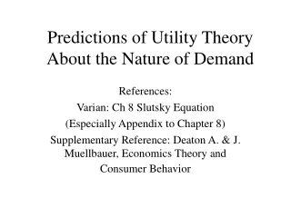Predictions of Utility Theory About the Nature of Demand