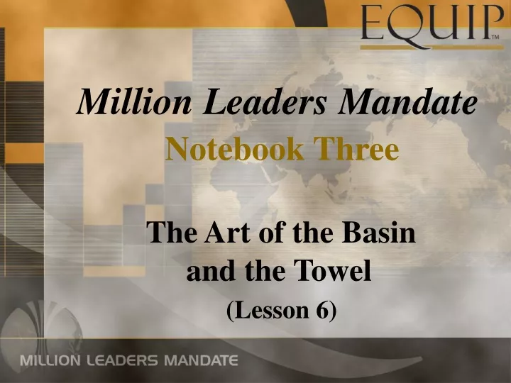 million leaders mandate notebook three the art of the basin and the towel lesson 6