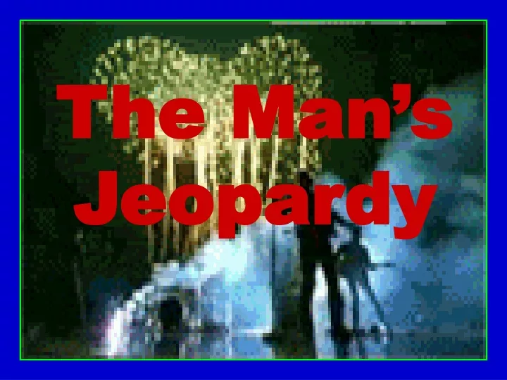 the man s jeopardy