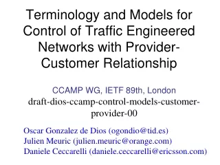 CCAMP WG, IETF  8 9th ,  London draft-dios-ccamp-control-models-customer-provider-00