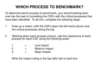 WHICH PROCESS TO BENCHMARK?