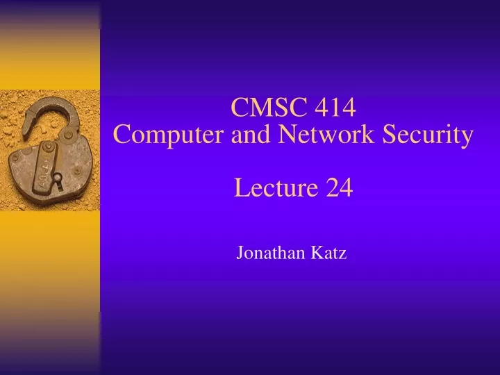 cmsc 414 computer and network security lecture 24