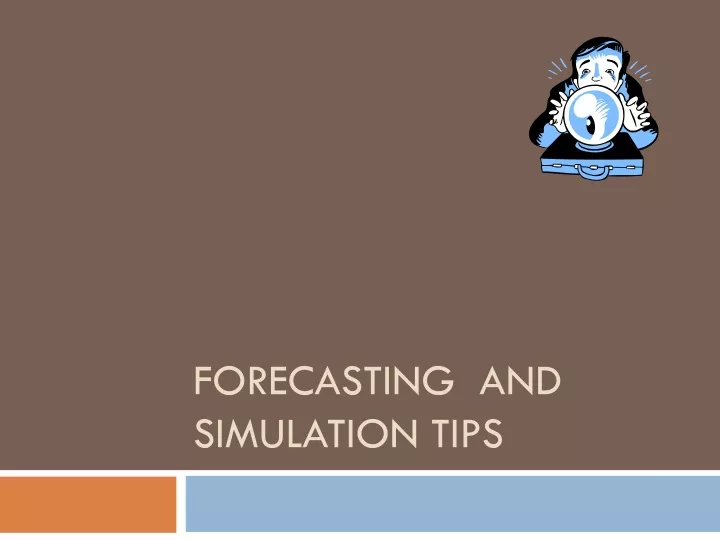 forecasting and simulation tips