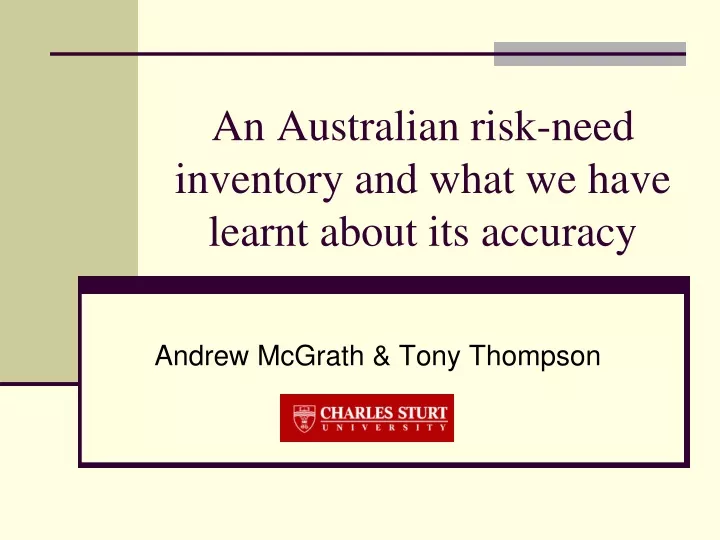 an australian risk need inventory and what we have learnt about its accuracy