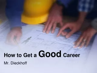 How to Get a  Good  Career