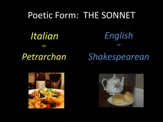 Poetic Form:  THE SONNET