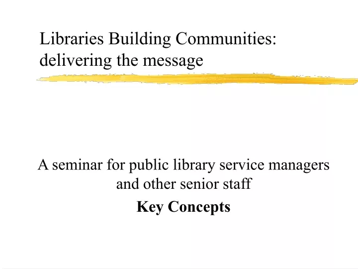 libraries building communities delivering the message