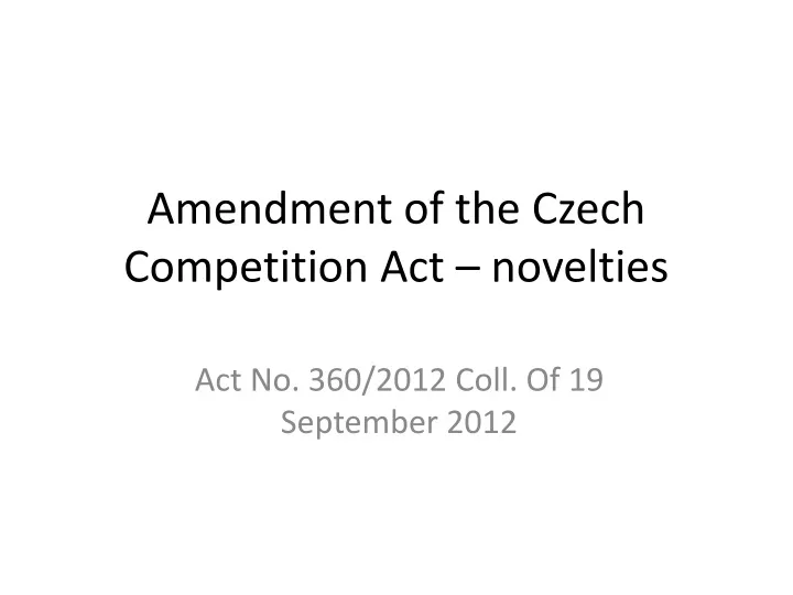amendment of the czech competition act novelties