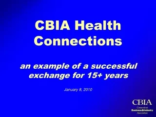 CBIA Health Connections an example of a successful exchange for 15+ years