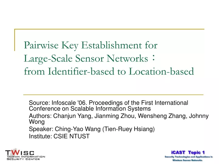 pairwise key establishment for large scale sensor networks from identifier based to location based