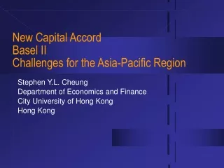 New Capital Accord  Basel II Challenges for the Asia-Pacific Region