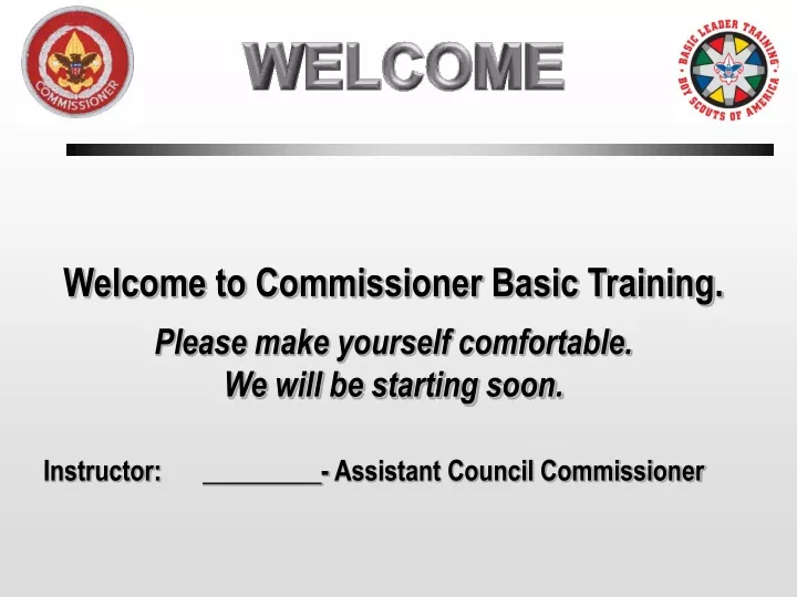welcome to commissioner basic training please