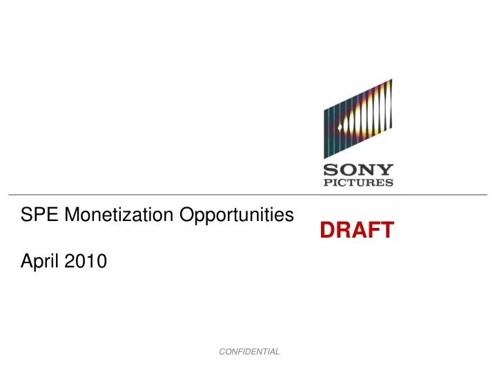 spe monetization opportunities april 2010