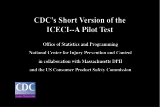 CDC’s Short Version of the ICECI--A Pilot Test