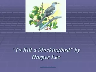 “To Kill a Mockingbird ” by  Harper Lee