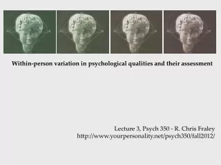 Within-person variation in psychological qualities and their assessment