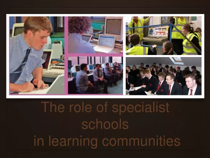 the role of specialist schools in learning communities