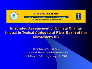 Hyunhee An*, Hua Xie J. Wayland Eheart and Edwin Herricks  EPA Region 5 Chicago, July 14, 2004