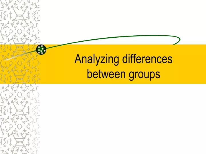 analyzing differences between groups