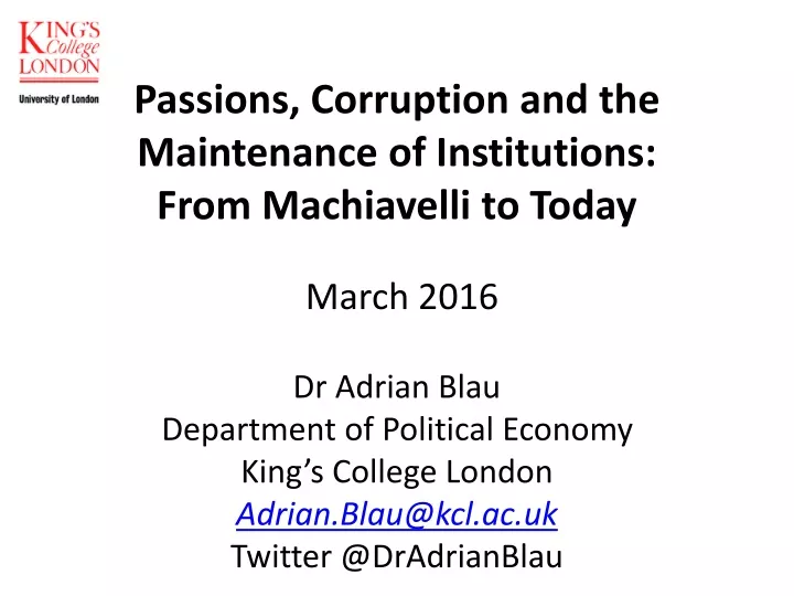 passions corruption and the maintenance of institutions from machiavelli to today march 2016