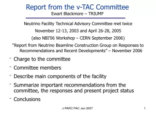 Report from the  ν -TAC Committee Ewart Blackmore – TRIUMF
