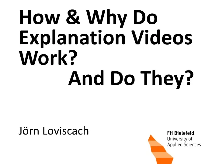 how why do explanation videos work and do they