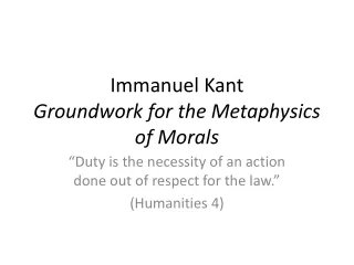 Immanuel Kant Groundwork for the Metaphysics of Morals