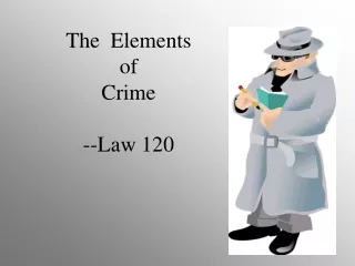 The  Elements  of   Crime --Law 120