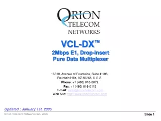 VCL-DX ™ 2Mbps E1, Drop-Insert Pure Data Multiplexer
