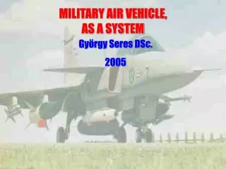 MILITARY AIR VEHICLE,  AS A SYSTEM
