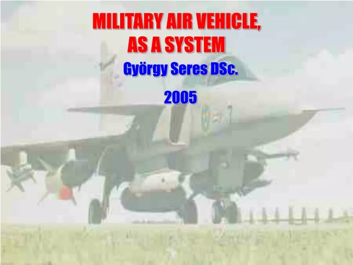 military air vehicle as a system