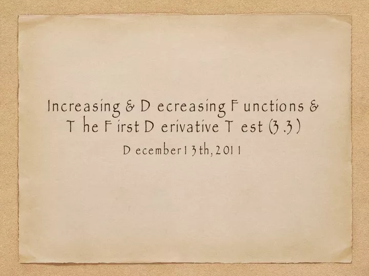 increasing decreasing functions the first derivative test 3 3