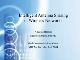 Intelligent Antenna Sharing  in Wireless Networks Aggelos Bletsas aggelos@media.mit