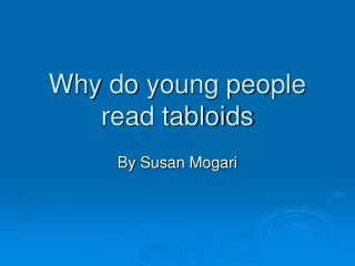 Why do young people read tabloids