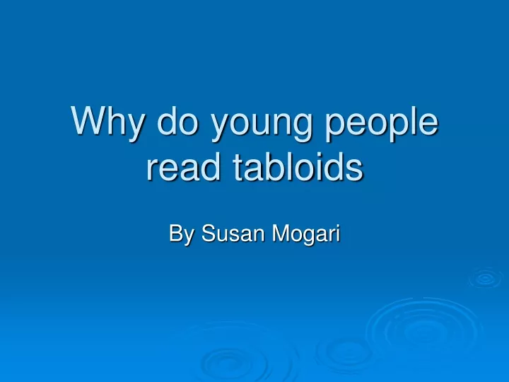 why do young people read tabloids