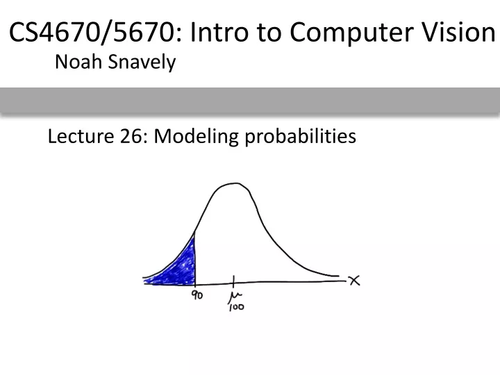 lecture 26 modeling probabilities