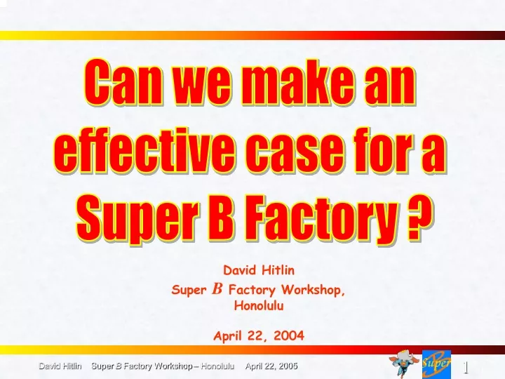 can we make an effective case for a super