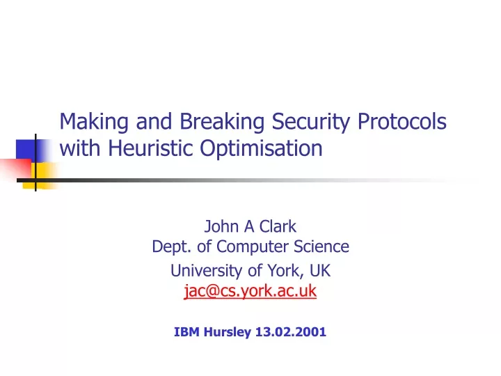 making and breaking security protocols with heuristic optimisation