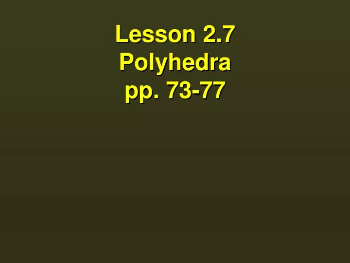 lesson 2 7 polyhedra pp 73 77