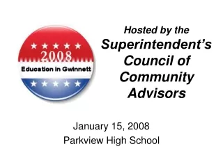 Hosted by the  Superintendent’s Council of Community Advisors