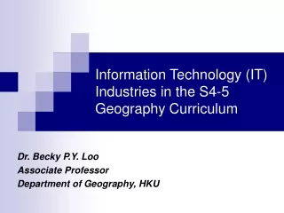 Information Technology (IT) Industries in the S4-5 Geography Curriculum