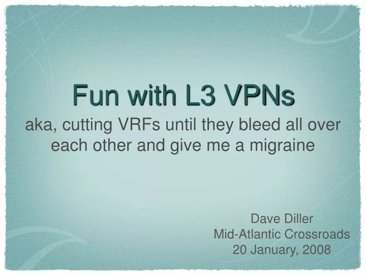 fun with l3 vpns