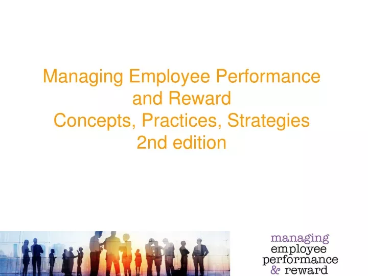 managing employee performance and reward concepts