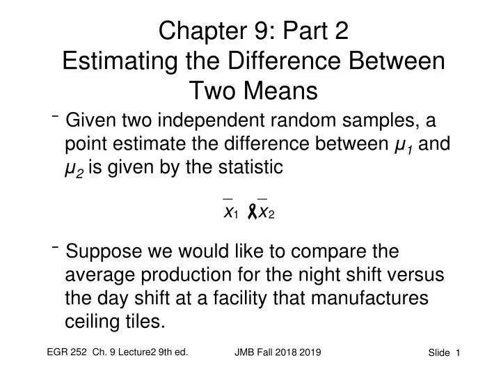 chapter 9 part 2 estimating the difference between two means