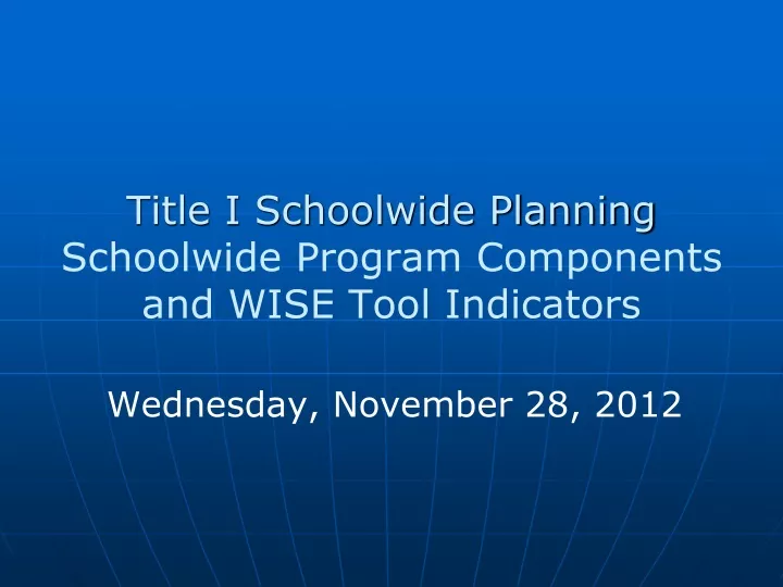 title i schoolwide planning schoolwide program components and wise tool indicators