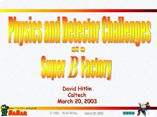 David Hitlin Caltech March 20, 2003